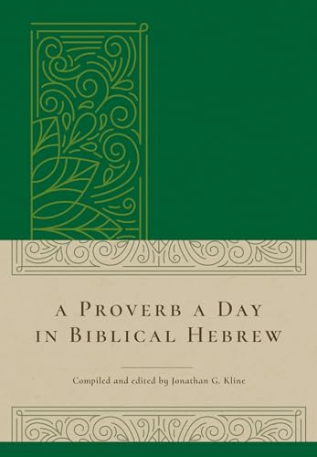 Stock image for A Proverb a Day in Biblical Hebrew for sale by GF Books, Inc.