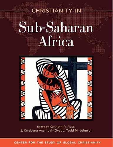 Imagen de archivo de Christianity in Sub-Saharan Africa (Center for the Study of Global Christianity) a la venta por Pennywisestore