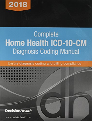 Stock image for Complete Home Health ICD-10-CM Diagnosis Coding Manual, 2018 for sale by Orion Tech