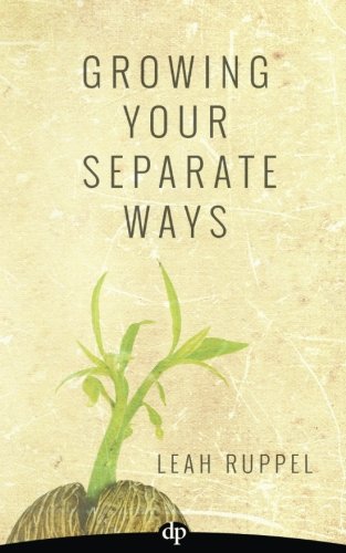 Imagen de archivo de Growing Your Separate Ways: 8 Straight Steps to Separating with the Same Intention of Love and Respect You Had When You Got Married a la venta por SecondSale