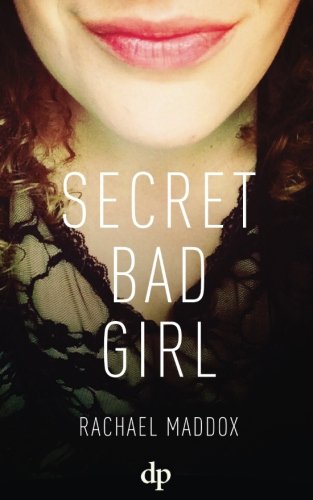 Imagen de archivo de Secret Bad Girl: A Sexual Trauma Memoir and Resolution Guide a la venta por Goodwill Books