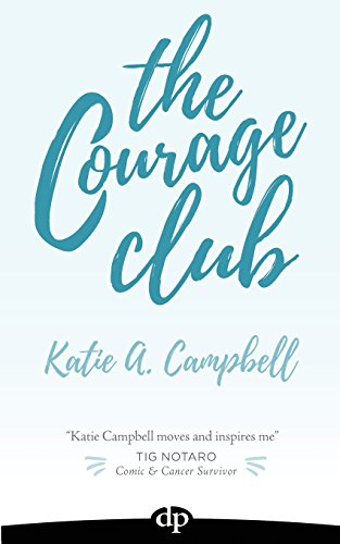 Beispielbild fr The Courage Club: A Radical Guide for Audaciously Living Beyond Cancer zum Verkauf von BooksRun