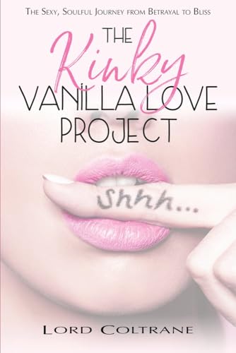 Stock image for The Kinky Vanilla Love Project for sale by Jenson Books Inc