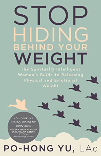 Beispielbild fr Stop Hiding Behind Your Weight: The Spiritually Intelligent Womans Guide to Releasing Physical and Emotional Weight zum Verkauf von Ammareal