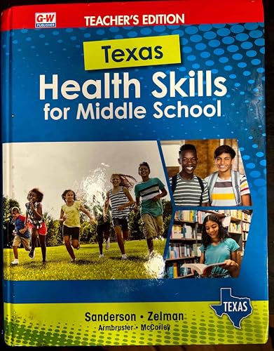 Stock image for Health Skills For Middle School {TX} ; 9781683115366 ; 1683115368 for sale by APlus Textbooks