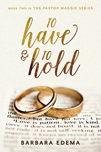 Stock image for To Have and to Hold (The Pastor Maggie Series) for sale by BooksRun