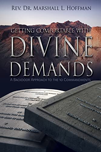 Imagen de archivo de Getting Comfortable With Divine Demands: A Backdoor Approach to the 10 Commandments a la venta por Green Street Books