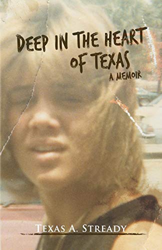 Stock image for Deep in the Heart of Texas: A Memoir for sale by SecondSale