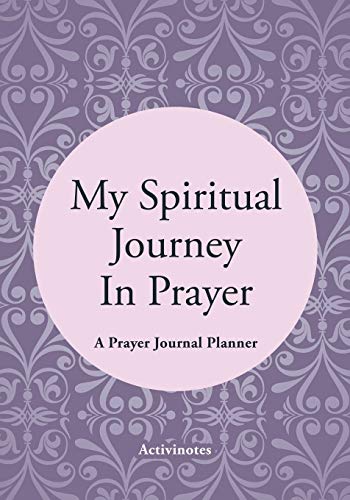 Stock image for My Spiritual Journey In Prayer - A Prayer Journal Planner for sale by Lucky's Textbooks