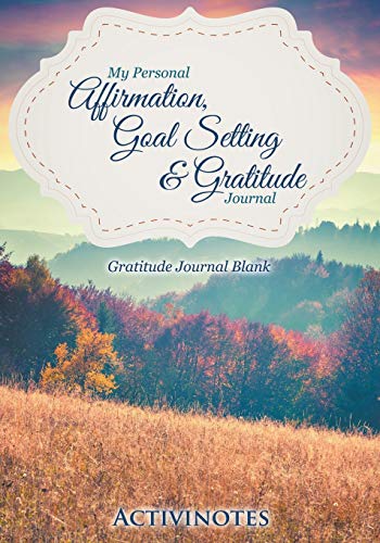 Stock image for My Personal Affirmation, Goal Setting & Gratitude Journal - Gratitude Journal Blank for sale by Chiron Media