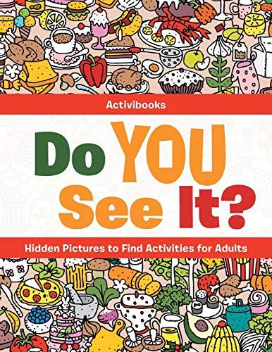 Stock image for Do You See It? Hidden Pictures to Find Activities for Adults for sale by BooksRun