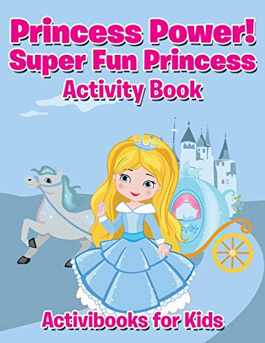 Stock image for Princess Power! Super Fun Princess Activity Book for sale by Chiron Media