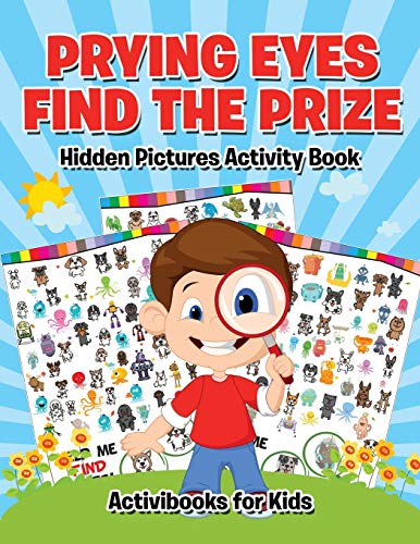 Stock image for Prying Eyes Find The Prize : Hidden Pictures Activity Book for sale by Chiron Media