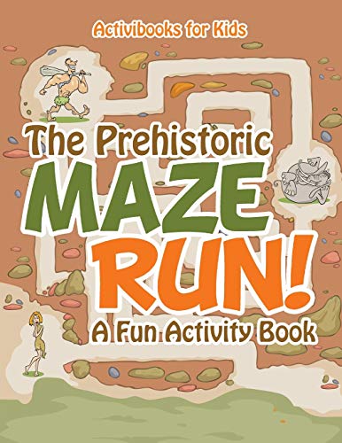 Stock image for The Prehistoric Maze Run! A Fun Activity Book for sale by Chiron Media