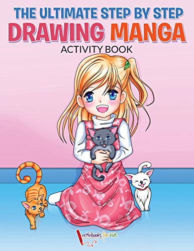 Stock image for The Ultimate Step By Step Drawing Manga Activity Book for sale by Chiron Media