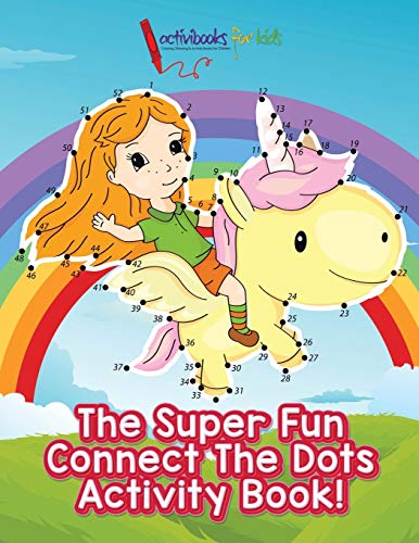 Stock image for The Super Fun Connect The Dots Activity Book! for sale by Chiron Media