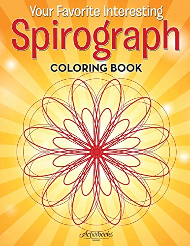 Stock image for Your Favorite Interesting Spirograph Coloring Book for sale by Half Price Books Inc.