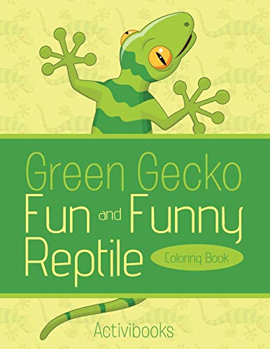 Stock image for Green Gecko Fun and Funny Reptile Coloring Book for sale by WorldofBooks