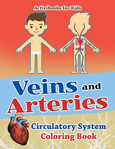 Stock image for Veins and Arteries: Circulatory System Coloring Book for sale by St Vincent de Paul of Lane County