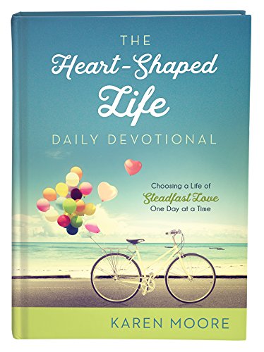 Beispielbild fr The Heart-Shaped Life Daily Devotional: Choosing a Life of Steadfast Love One Day at a Time zum Verkauf von Reuseabook