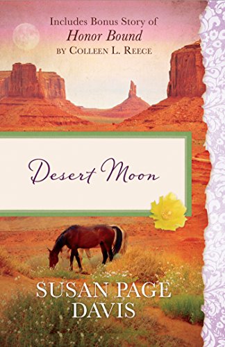 Stock image for Desert Moon : Also Includes Bonus Story of Honor Bond by Colleen L. Reece for sale by Better World Books