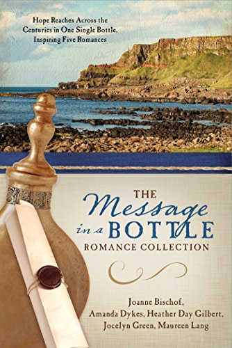 9781683220916: The Message in a Bottle Romance Collection: Hope Reaches Across the Centuries Through One Single Bottle, Inspiring Five Romances