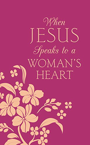 Beispielbild fr When Jesus Speaks to a Woman's Heart : Inspiration for Your Soul zum Verkauf von Better World Books