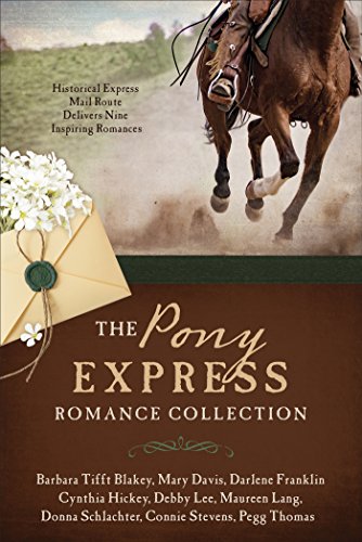 Stock image for The Pony Express Romance Collection: Historic Express Mail Route Delivers Nine Inspiring Romances for sale by GF Books, Inc.