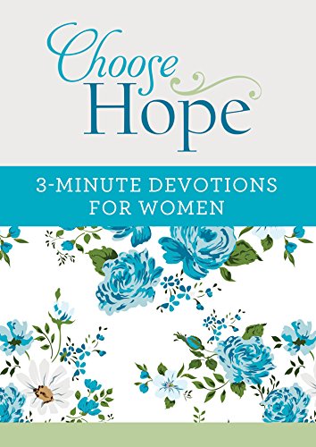 Beispielbild fr Choose Hope: 3-Minute Devotions for Women zum Verkauf von SecondSale