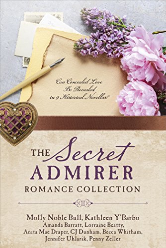 Stock image for The Secret Admirer Romance Collection: Can Concealed Love Be Revealed in 9 Historical Novellas? for sale by Wonder Book