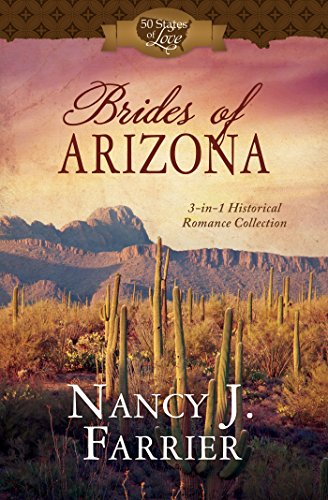 Stock image for Brides of Arizona: 3-in-1 Historical Romance Collection (50 States of Love) for sale by Wonder Book