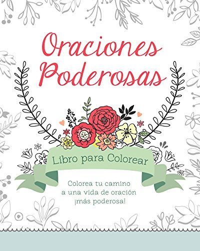 Beispielbild fr Oraciones poderosas libro para colorear: Colorea tu camino a una vida de oraci�n �m�s poderosa! (Color Yourself Inspired) (Spanish Edition) zum Verkauf von Wonder Book