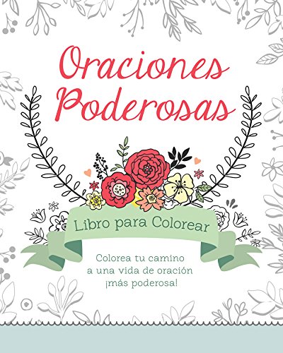 Stock image for Oraciones poderosas libro para colorear: Colorea tu camino a una vida de oraci�n �m�s poderosa! (Color Yourself Inspired) (Spanish Edition) for sale by Wonder Book