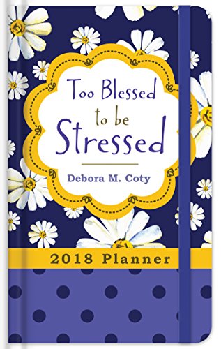 Beispielbild fr 2018 Planner Too Blessed to Be Stressed zum Verkauf von SecondSale