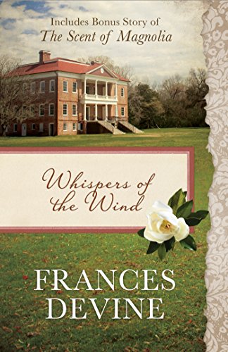 Beispielbild fr Whispers of the Wind: Also Includes Bonus Story of The Scent of Magnolia zum Verkauf von Wonder Book
