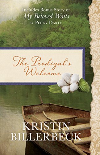 Stock image for The Prodigal's Welcome : Includes Bonus Story of My Beloved Waits by Peggy Darty for sale by Better World Books