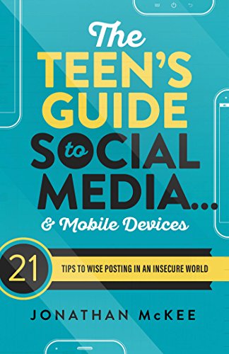 Beispielbild fr The Teens Guide to Social Media. and Mobile Devices: 21 Tips to Wise Posting in an Insecure World zum Verkauf von GoodwillNI