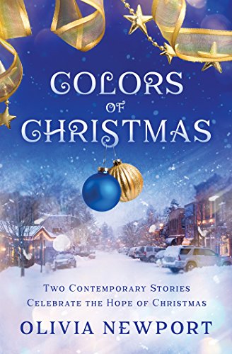 Beispielbild fr Colors of Christmas: Two Contemporary Stories Celebrate the Hope of Christmas zum Verkauf von Wonder Book