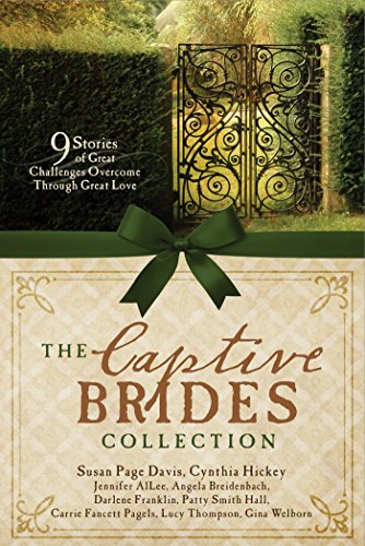 Beispielbild fr The Captive Brides Collection: 9 Stories of Great Challenges Overcome through Great Love zum Verkauf von GoodwillNI