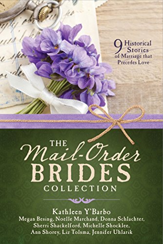 Stock image for The Mail-Order Brides Collection: 9 Historical Stories of Marriage that Precedes Love for sale by HPB-Ruby