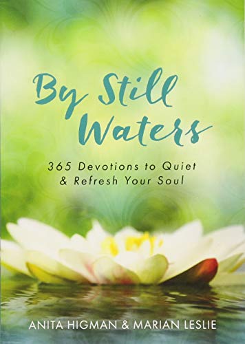 Stock image for By Still Waters: 365 Devotions to Quiet and Refresh Your Soul for sale by Wonder Book