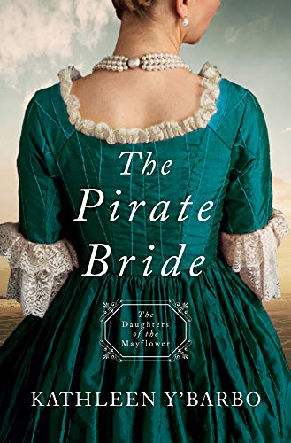 Stock image for The Pirate Bride: Daughters of the Mayflower - Book 2 (Volume 2) for sale by Orion Tech