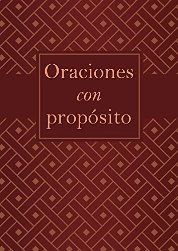 Beispielbild fr Oraciones con propsito: Gua prctica de oracin para 21 reas clave de la vida (Spanish Edition) zum Verkauf von Books Unplugged