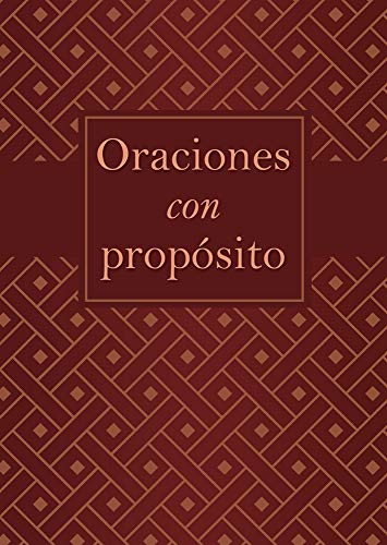 Stock image for Oraciones con propsito: Gua prctica de oracin para 21 reas clave de la vida (Spanish Edition) for sale by Books Unplugged
