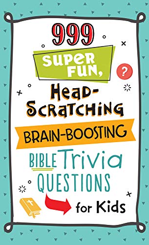 Stock image for 999 Super Fun, Head-Scratching, Brain-Boosting Bible Trivia Questions for Kids for sale by Orion Tech