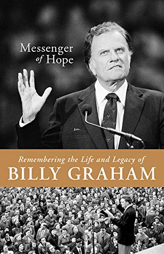 Stock image for Messenger of Hope: Remembering the Life and Legacy of Billy Graham for sale by BooksRun