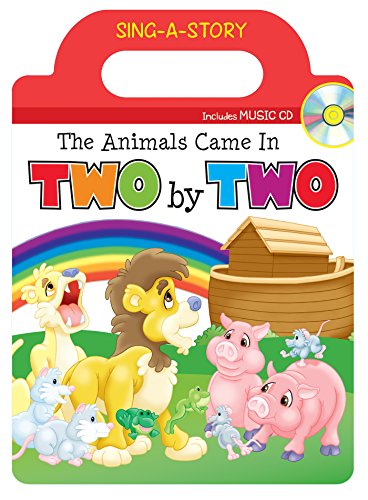 Stock image for The Animals Came in Two by Two : Sing-A-Story Book with CD for sale by Better World Books