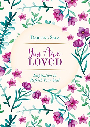 Stock image for You Are Loved : Inspiration to Refresh Your Soul for sale by Better World Books