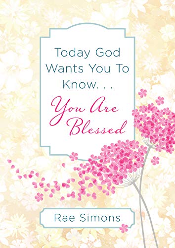 Stock image for Today God Wants You to Know. . .You Are Blessed for sale by Goodwill Books