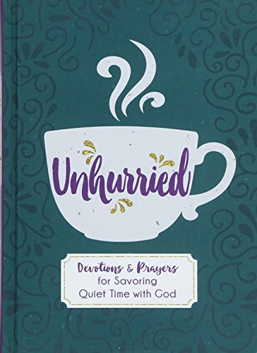 Beispielbild fr Unhurried : Devotions and Prayers for Savoring Quiet Time with God zum Verkauf von Better World Books